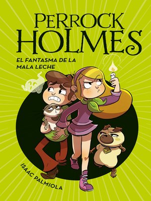 cover image of El fantasma de la mala leche (Serie Perrock Holmes 16)